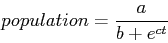 \begin{displaymath}population = \frac{a}{b + e^{ct}}\end{displaymath}