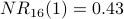 NR_{16}(1) = 0.43